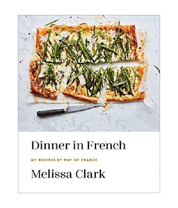 Dinner in French: My Recipes by Way of France